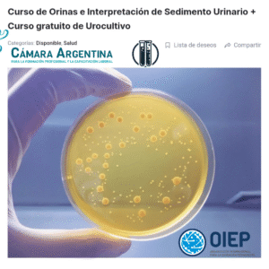 Curso de Orinas e Interpretación de Sedimento Urinario + Curso gratuito de Urocultivo